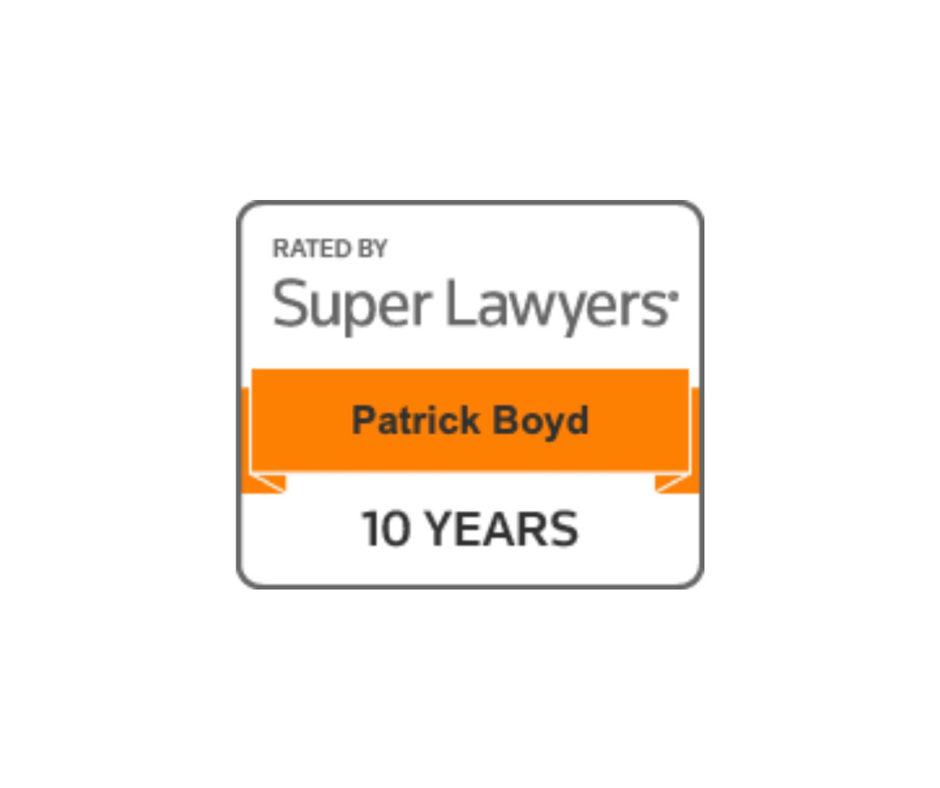 Patrick Boyd has been selected as a Super Lawyer for the 10th ...